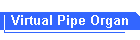 Virtual Pipe Organ